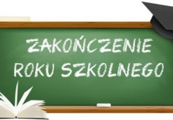 Zakończenie roku szkolnego 2024/2025